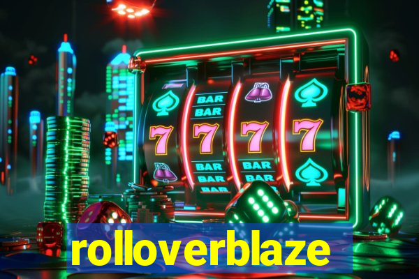 rolloverblaze