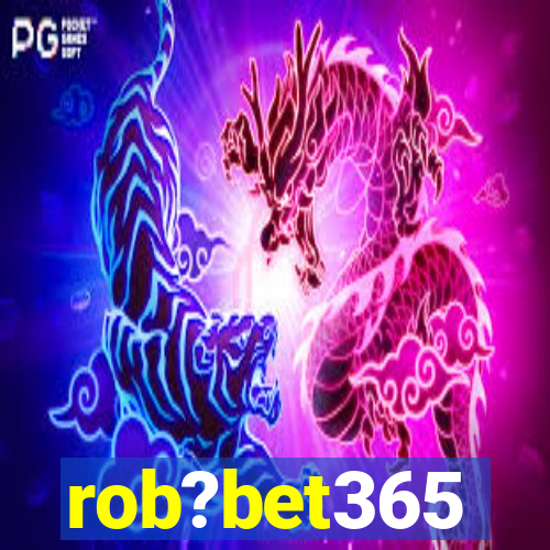 rob?bet365