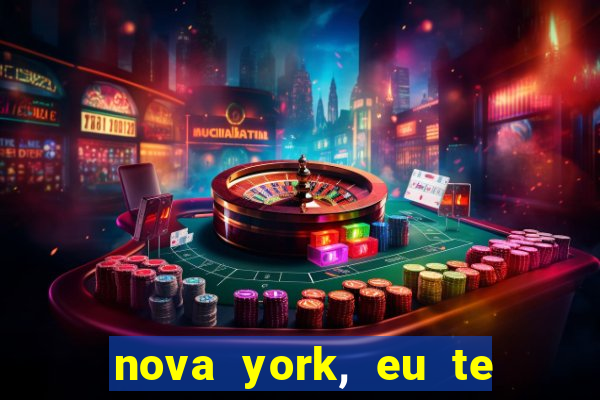 nova york, eu te amo filme completo dublado