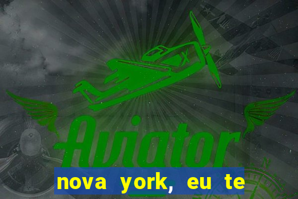 nova york, eu te amo filme completo dublado