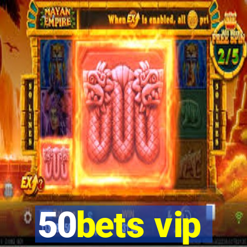 50bets vip