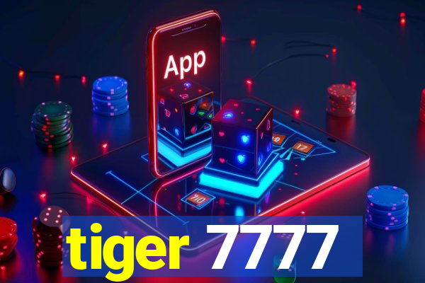 tiger 7777