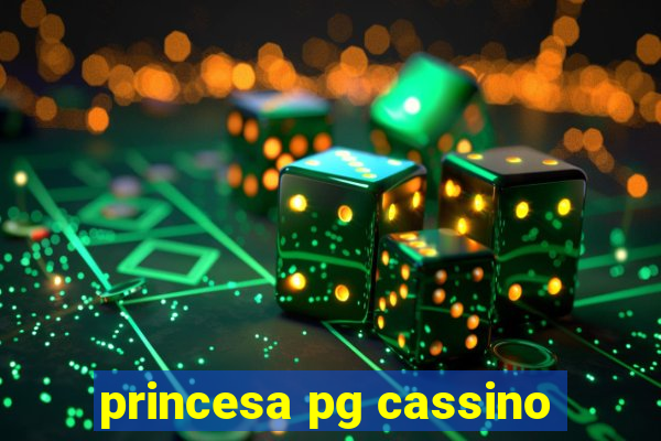 princesa pg cassino