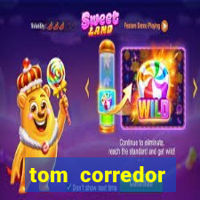 tom corredor dinheiro infinito