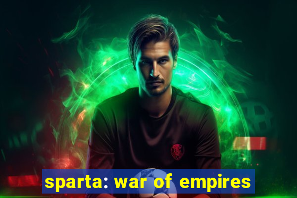 sparta: war of empires