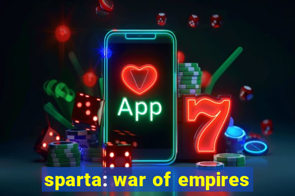 sparta: war of empires