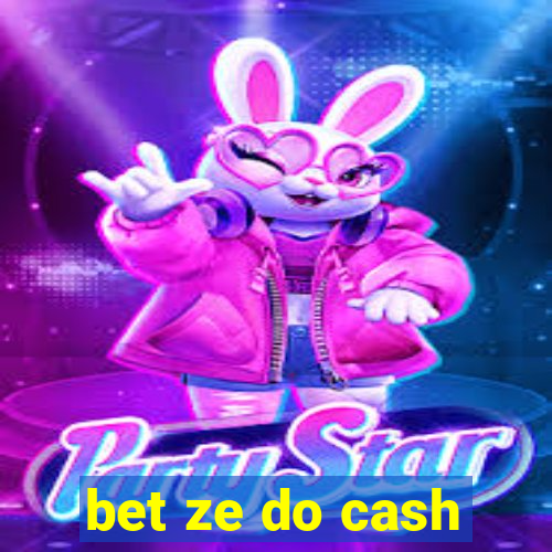 bet ze do cash