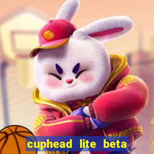 cuphead lite beta 8.1 download