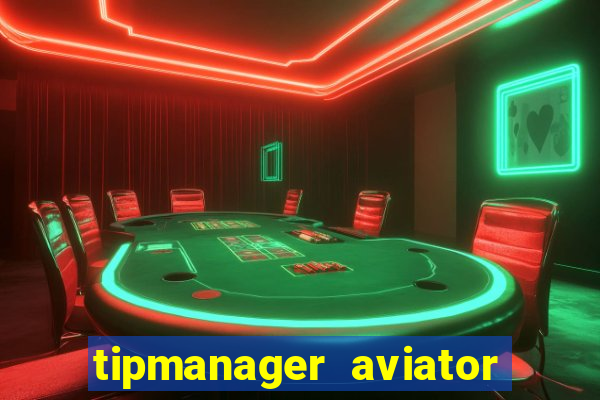 tipmanager aviator aposta ganha