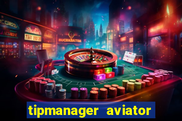 tipmanager aviator aposta ganha