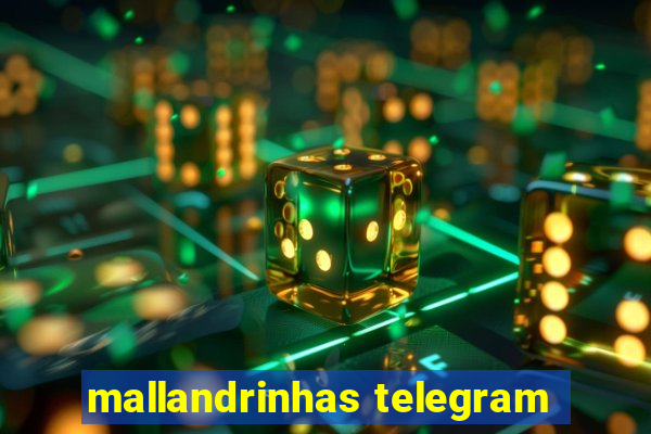 mallandrinhas telegram