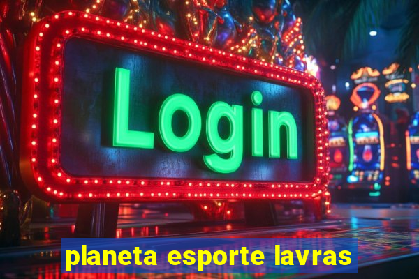 planeta esporte lavras