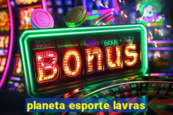 planeta esporte lavras