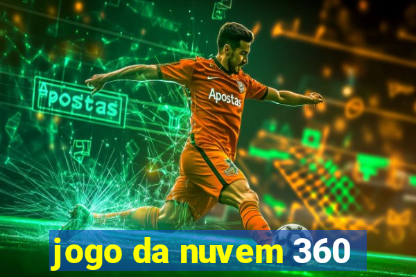 jogo da nuvem 360