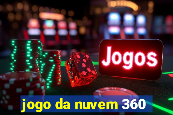 jogo da nuvem 360