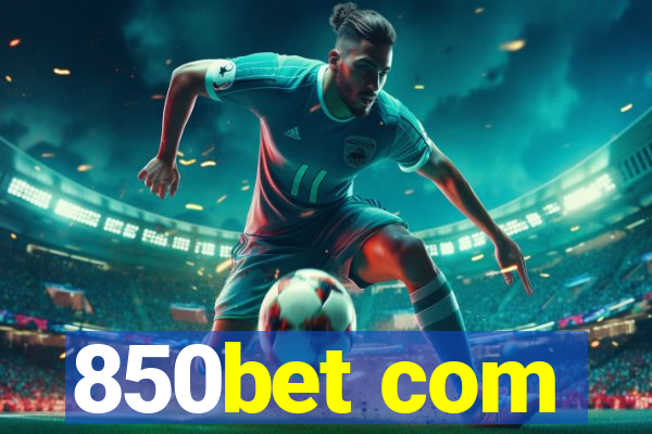 850bet com