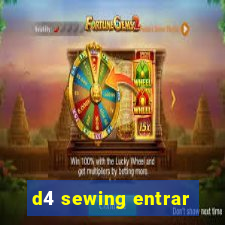 d4 sewing entrar