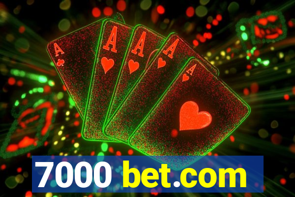 7000 bet.com