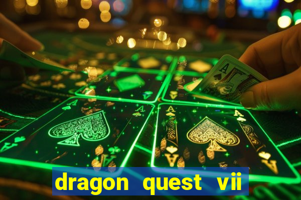 dragon quest vii ps1 rom pt-br