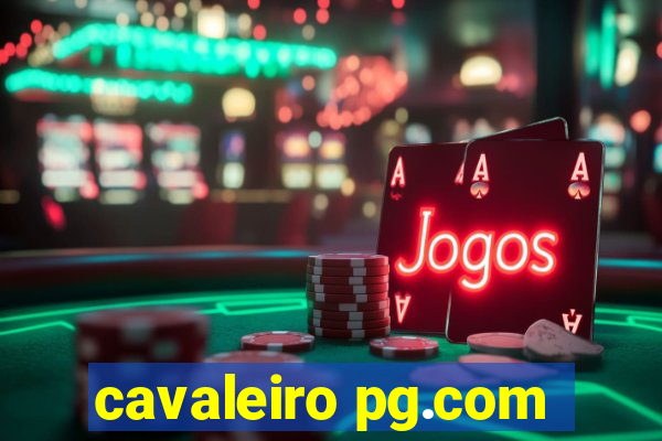 cavaleiro pg.com