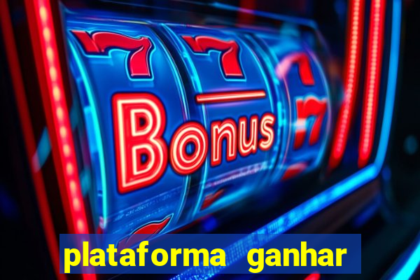 plataforma ganhar dinheiro jogando