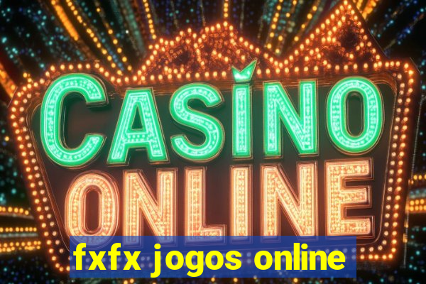 fxfx jogos online