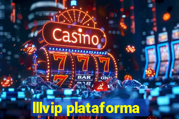 lllvip plataforma