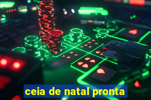 ceia de natal pronta