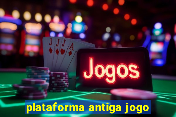 plataforma antiga jogo