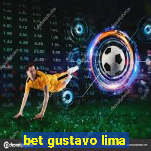 bet gustavo lima