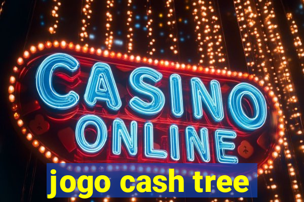 jogo cash tree