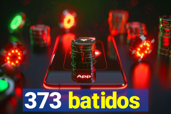 373 batidos