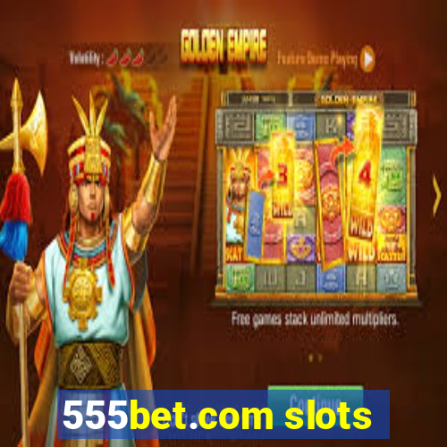 555bet.com slots