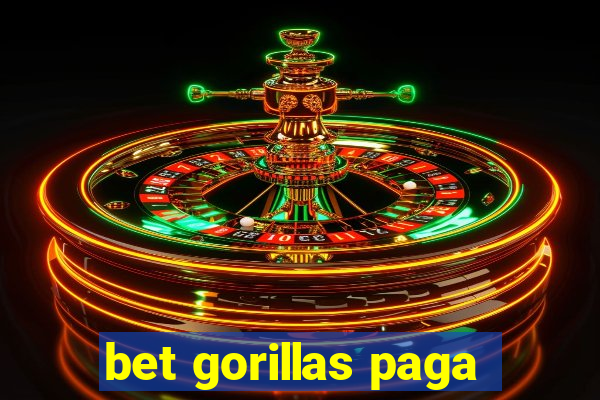 bet gorillas paga