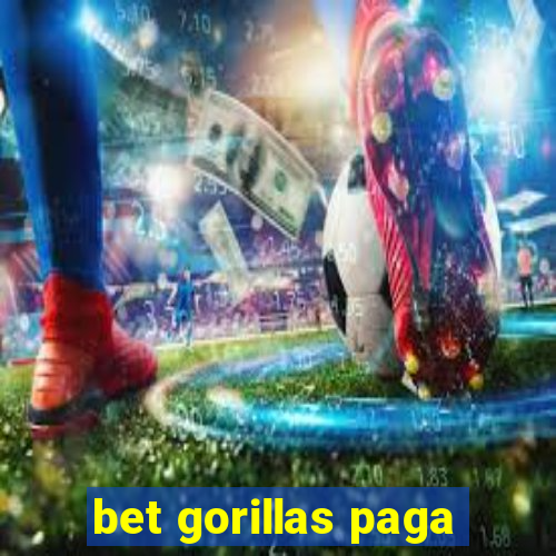 bet gorillas paga