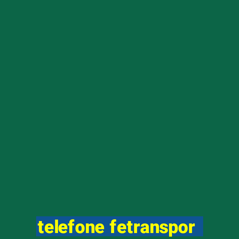 telefone fetranspor