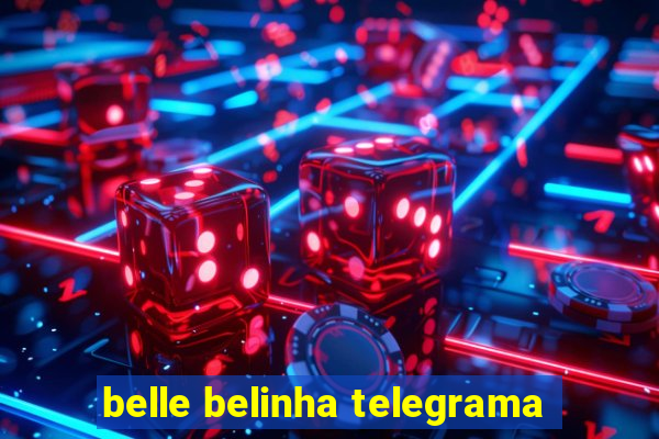 belle belinha telegrama