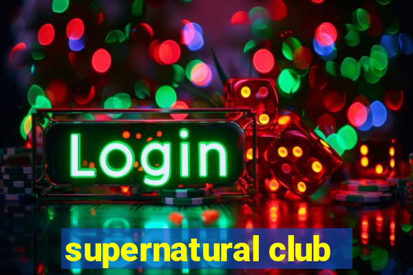 supernatural club