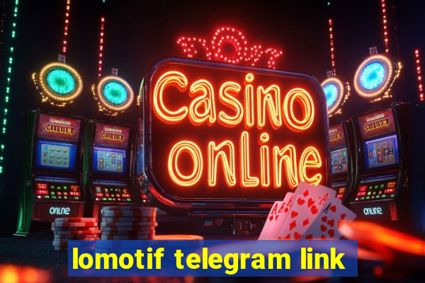 lomotif telegram link