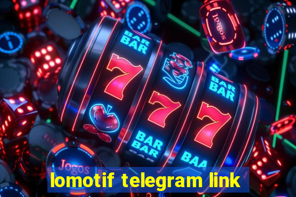 lomotif telegram link