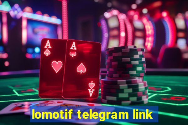 lomotif telegram link