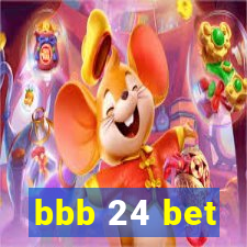 bbb 24 bet