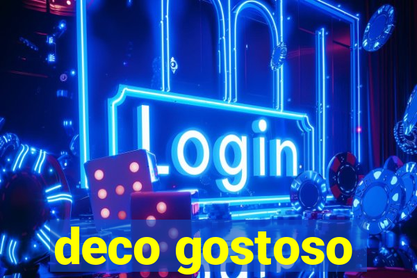 deco gostoso