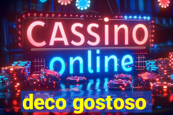 deco gostoso