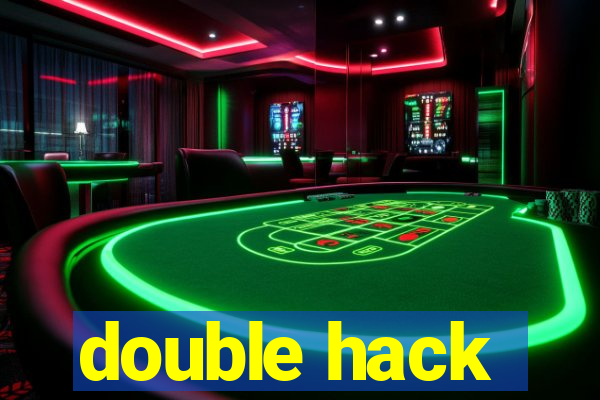 double hack