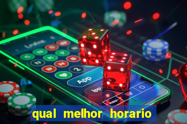 qual melhor horario para jogar pixbet