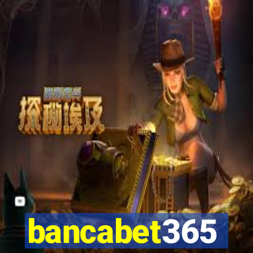 bancabet365