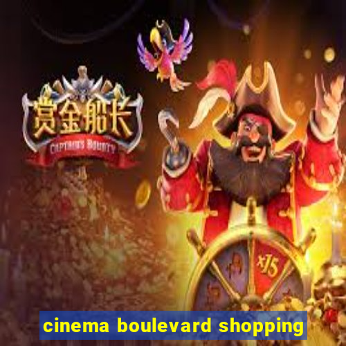 cinema boulevard shopping