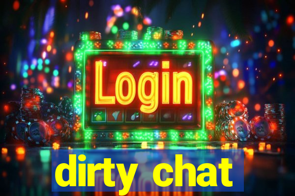 dirty chat