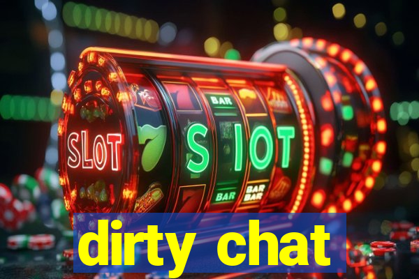 dirty chat